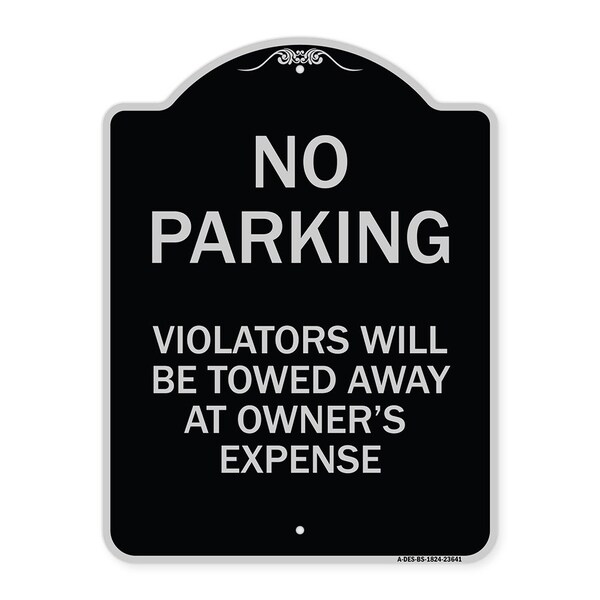 No Parking Violators Towed Away Owners Expense Heavy-Gauge Alum Sign, 18" L, 24" H, BS-1824-23641